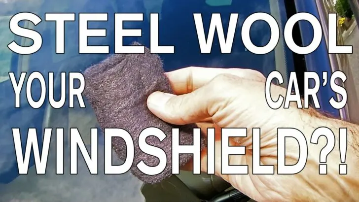 Super Clean Your Windshield With Steel Wool - TheRVgeeks