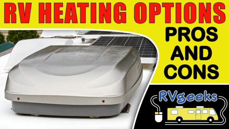 Furnaces, Heat Pumps & Space Heaters. Oh My!  The Pros & Cons of RV Heat.
