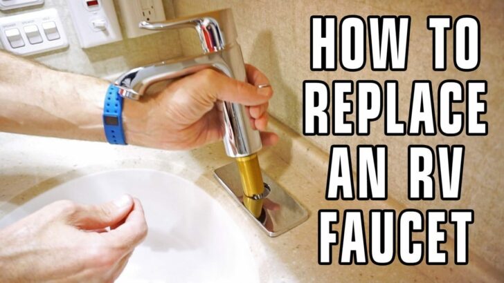 Replacing An RV Faucet — Your Options Aren’t Limited!