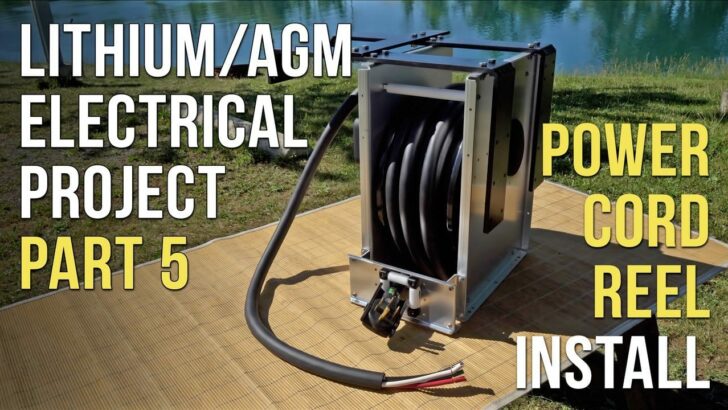 RV Lithium/AGM Battery & Electrical System Upgrade – Part 5 – Power Cord Reel Installation