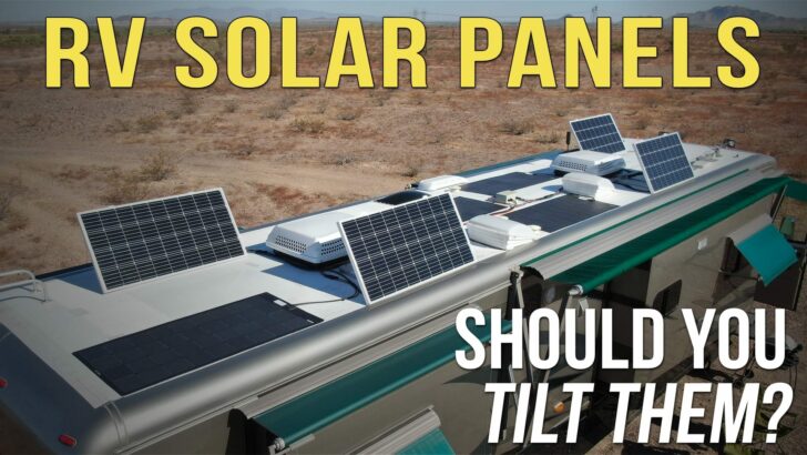 Tilting RV Solar Panels? Yes You Should!